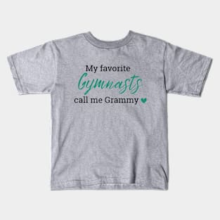 My favorite gymnasts call me Grammy Kids T-Shirt